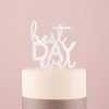 Best Day Ever Acrylic Cake Topper - White