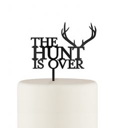 The Hunt Is Over Acrylic Cake Topper - Black